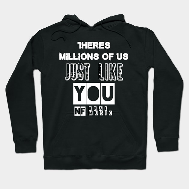 NF Just like you Quote Hoodie by Lottz_Design 